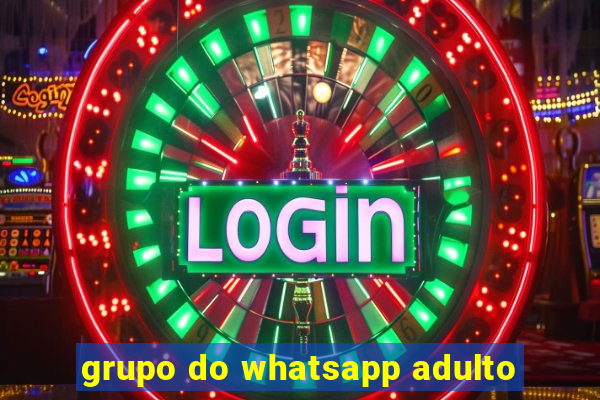 grupo do whatsapp adulto